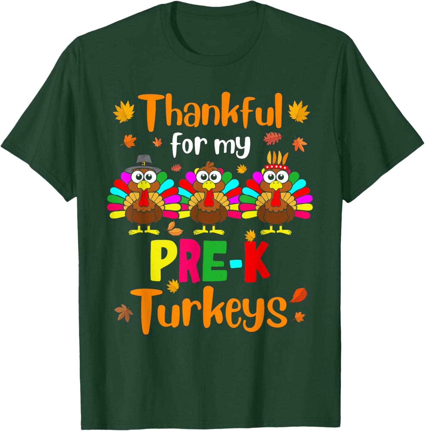 Thankful For My Pre-K Turkeys Thanksgiving Teacher Kids T-Shirt - T-Shirt | Forest