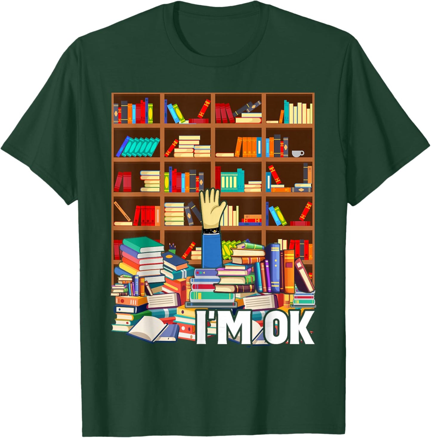 Reading Books Librarian Reader Nerd I'm Ok Teacher School T-Shirt - T-Shirt | Forest
