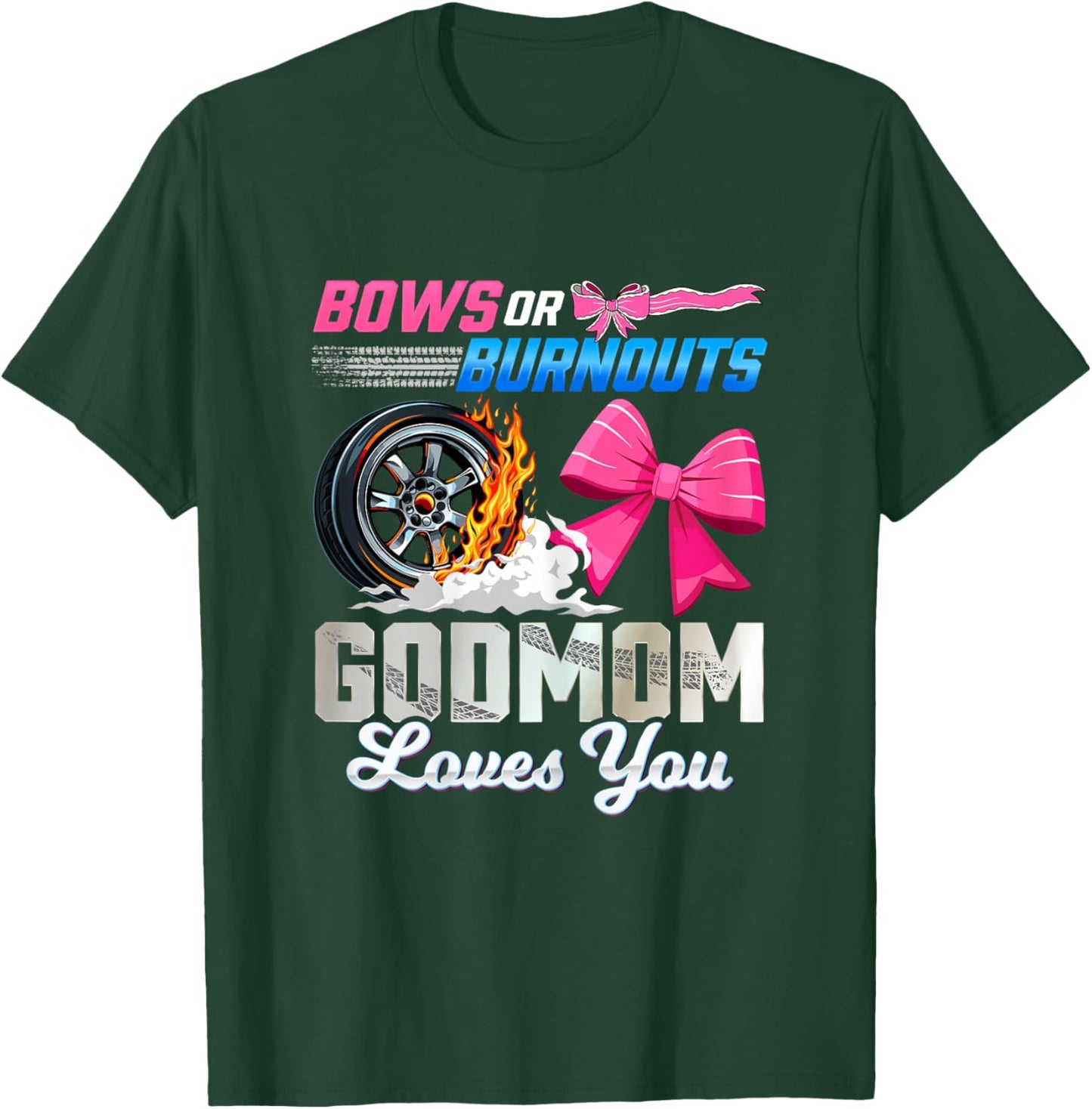 Burnouts Bows Family Gender Reveal 'Bows Or Burnouts' Gender Reveal Party Godmom Announcement T-Shirt - T-Shirt | Forest
