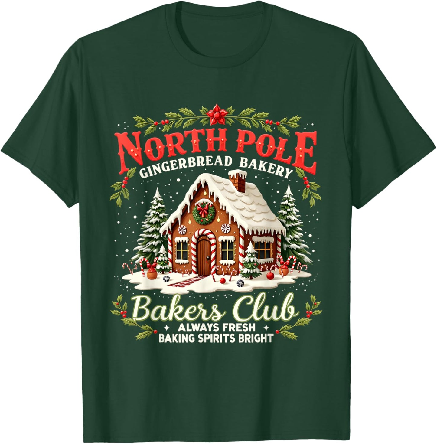 Merry Christmas North Pole Gingerbread Bakery Bakers Club T-Shirt - T-Shirt | Forest