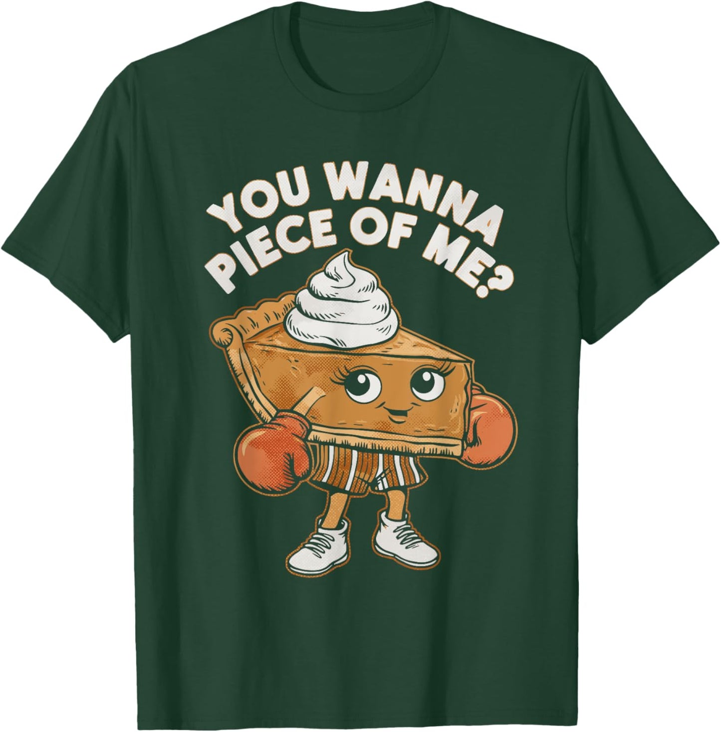 Funny Thanksgiving Boxing Pumpkin Pie You Wanna Piece of Me T-Shirt - T-Shirt | Forest