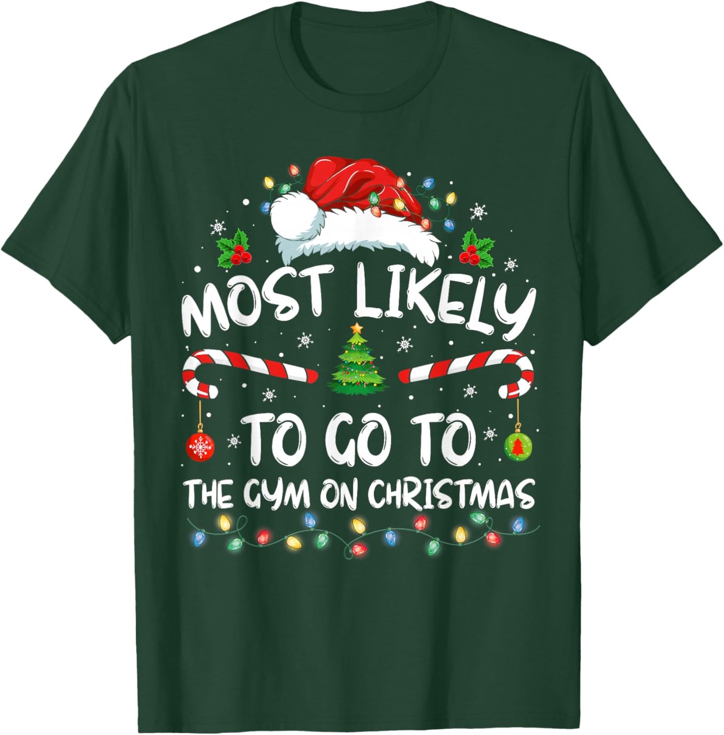Most Likely To Go To The Gym On Christmas Family Pajamas T-Shirt - T-Shirt | Forest