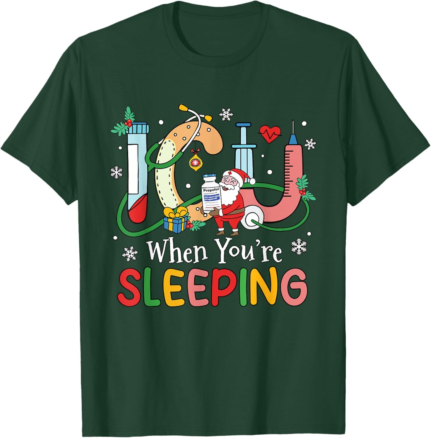 When You're Sleeping Funny ICU Nurse Christmas T-Shirt - T-Shirt | Forest