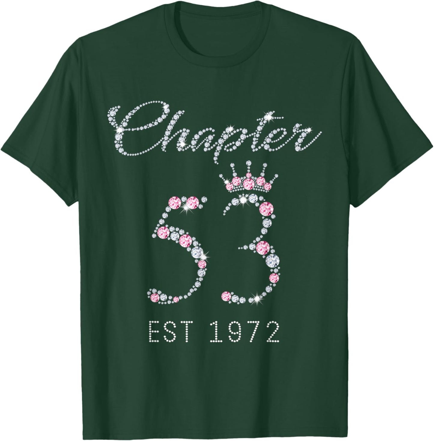 Chapter 53 EST 1972 53rd Birthday Gift T-Shirt - T-Shirt | Forest