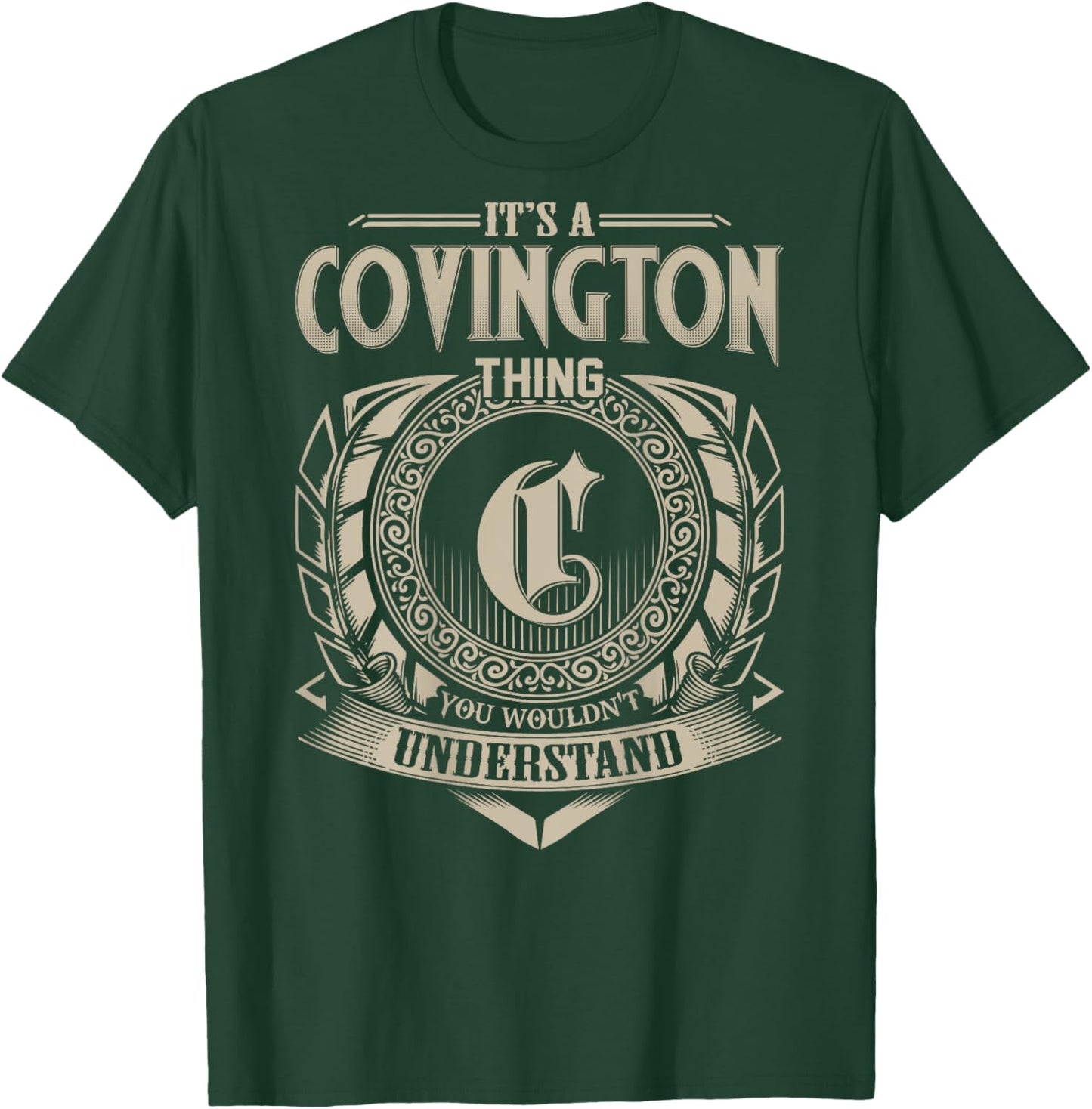 It's A COVINGTON Thing You Wouldn't Understand Family Name T-Shirt - T-Shirt | Forest