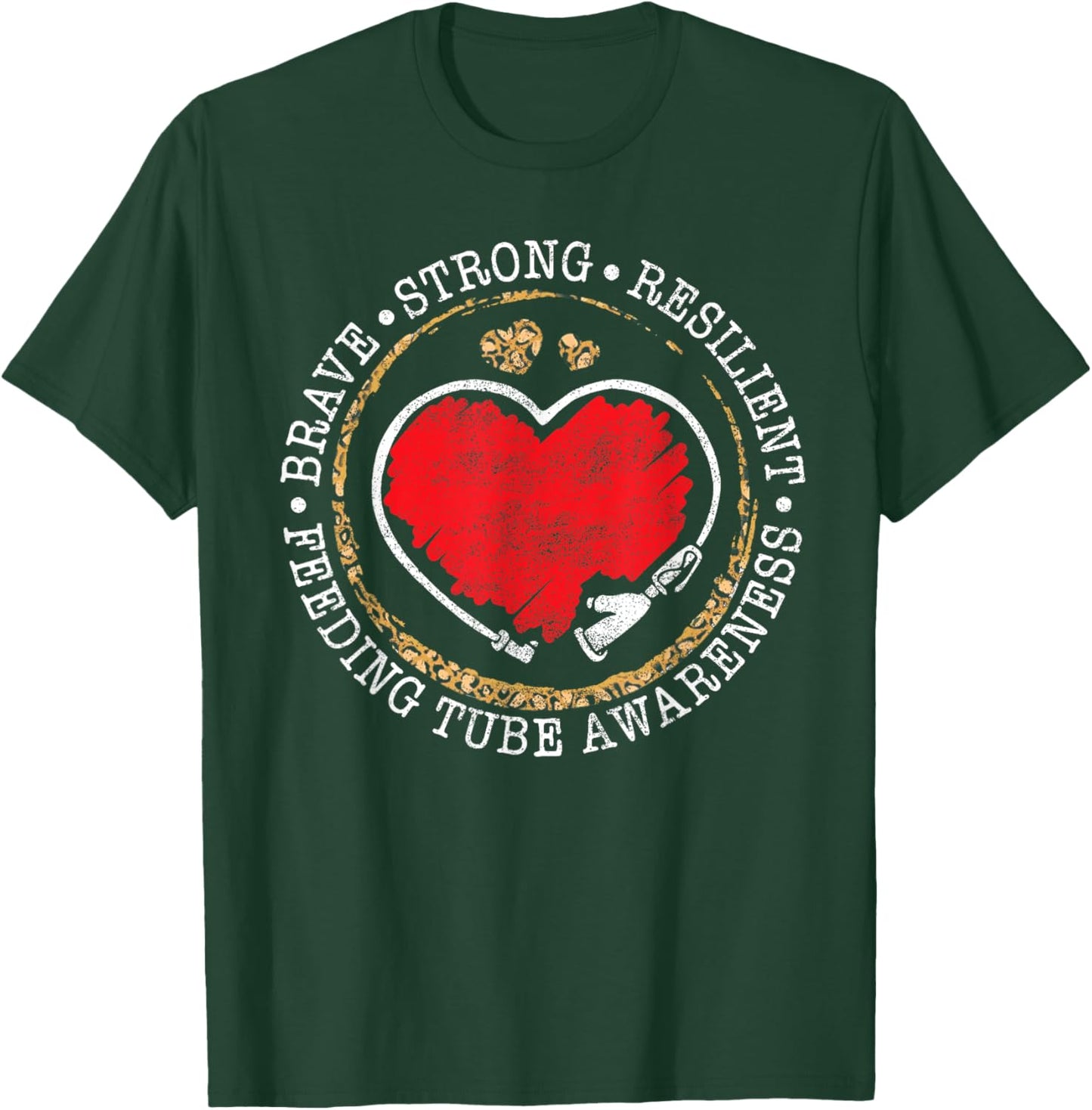 Feeding Tube Awareness Brave Strong Resilient Heart Feeding T-Shirt - T-Shirt | Forest