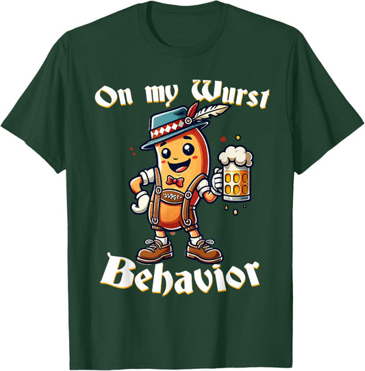 On My Wurst Behavior Funny Oktoberfest Costume Outfit German T-Shirt - T-Shirt | Forest