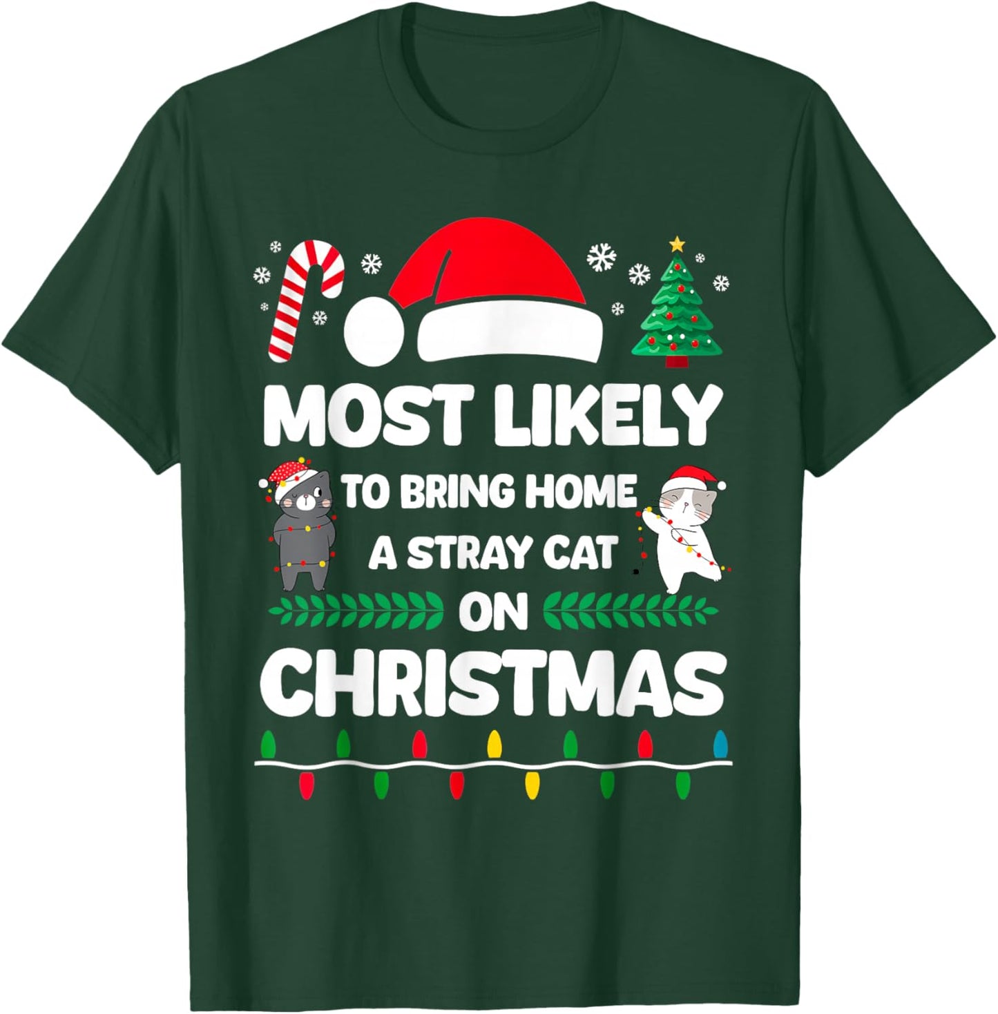 Funny Christmas Cat Meme Most Likely to Bring Home Kitten T-Shirt - T-Shirt | Forest