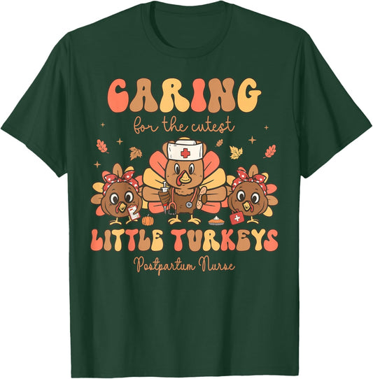 Cutest Little Turkeys Postpartum Nurse Thanksgiving Fall T-Shirt - T-Shirt | Forest