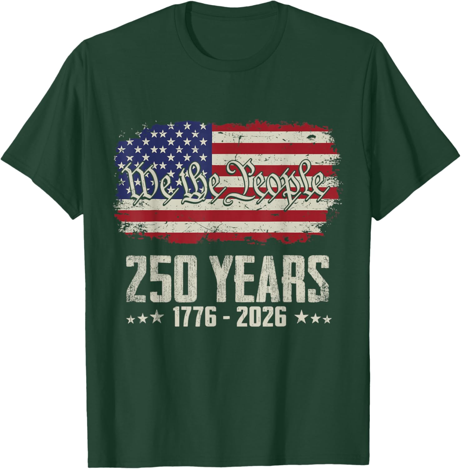 250th Anniversary 1776-2026 We The People Vintage Flag T-Shirt - T-Shirt | Forest