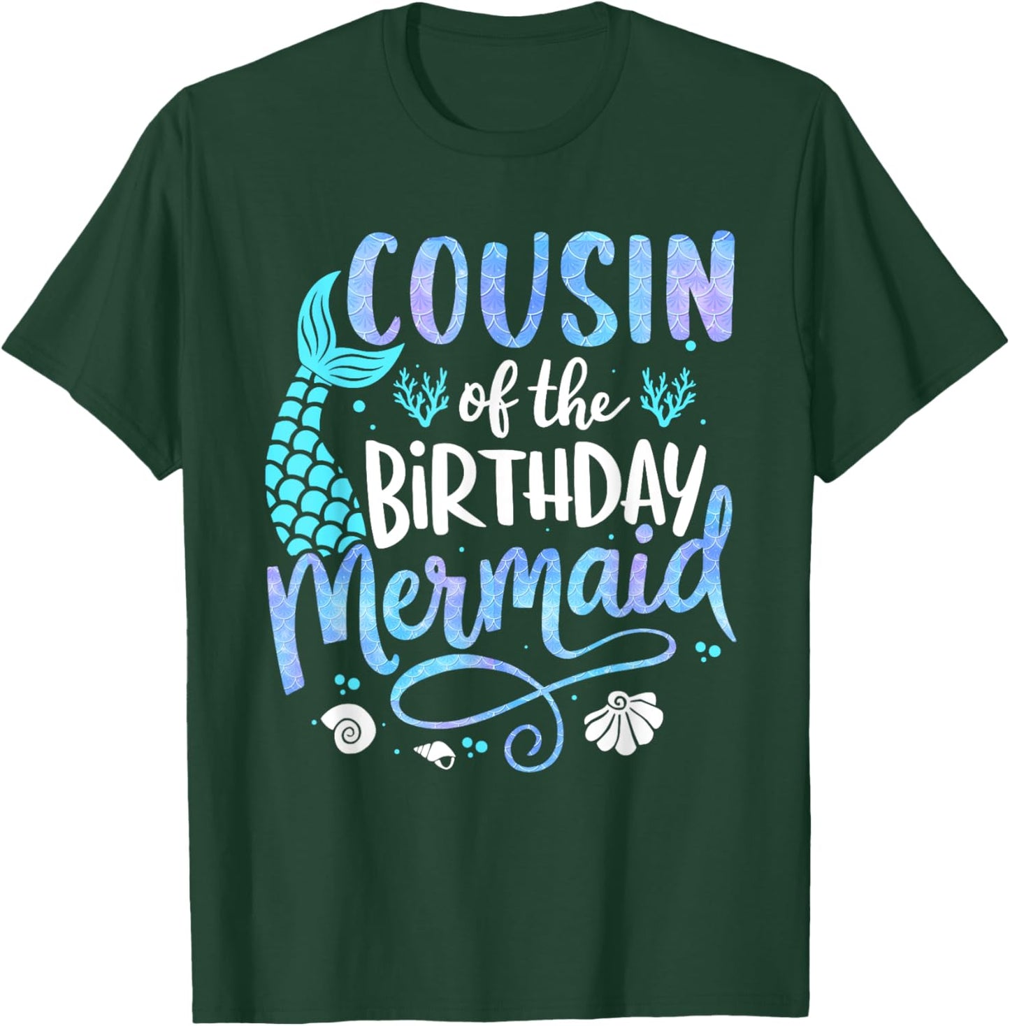 Cousin Of The Birthday Mermaid Matching Family Party Mother T-Shirt - T-Shirt | Forest