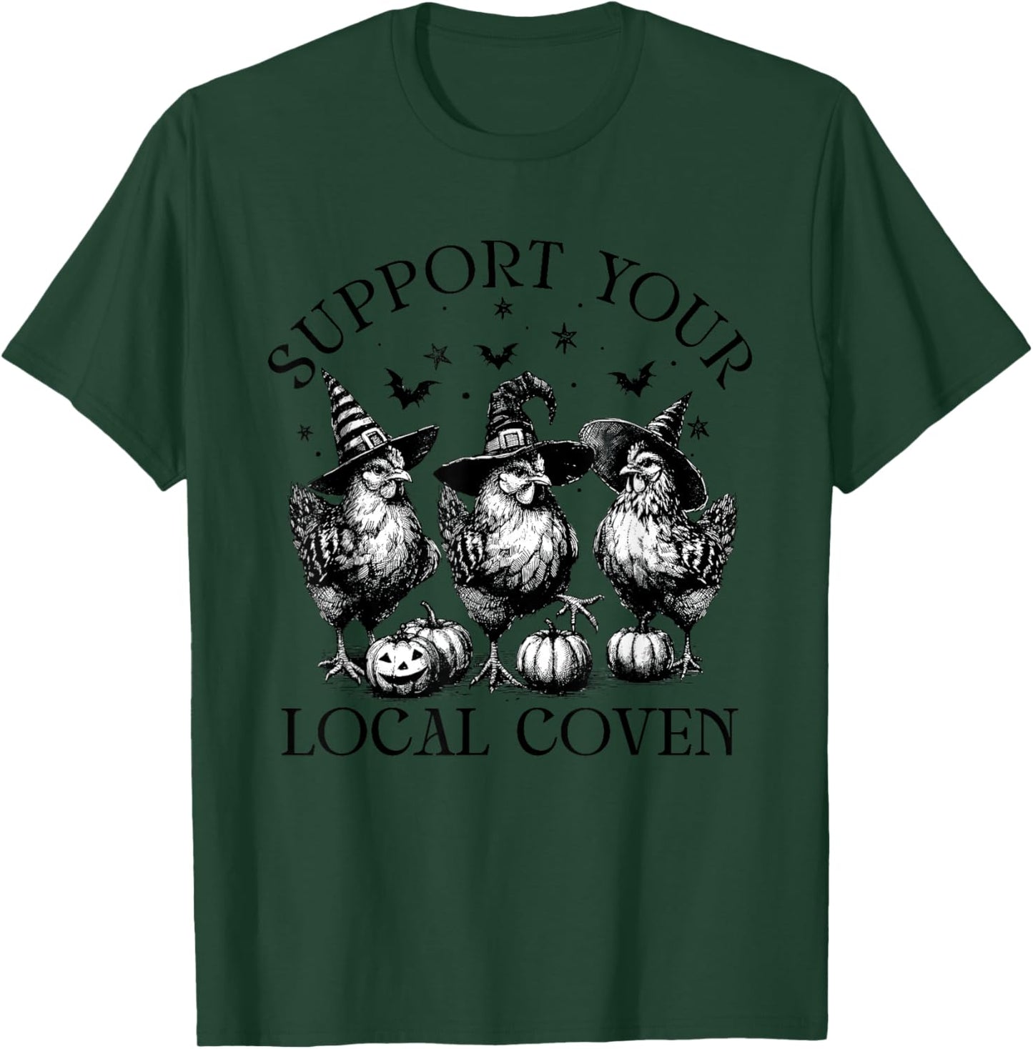 Support Your-Local Coven Chicken Witches Funny Halloween T-Shirt - T-Shirt | Forest