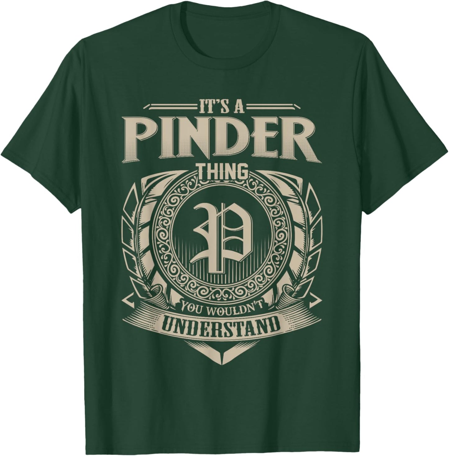 It's A PINDER Thing You Wouldn't Understand Name Vintage T-Shirt - T-Shirt | Forest