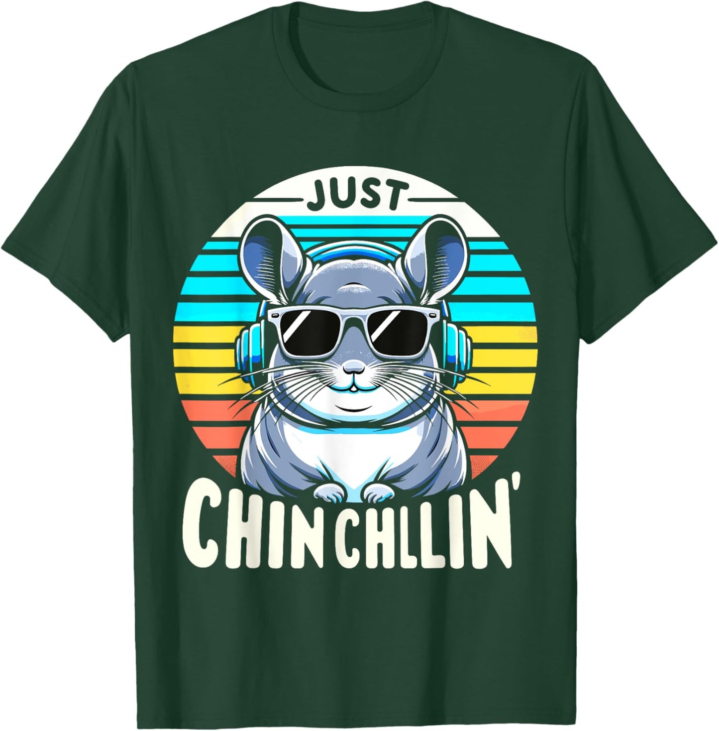 Just Chin Chillin Chinchilla T-Shirt - T-Shirt | Forest