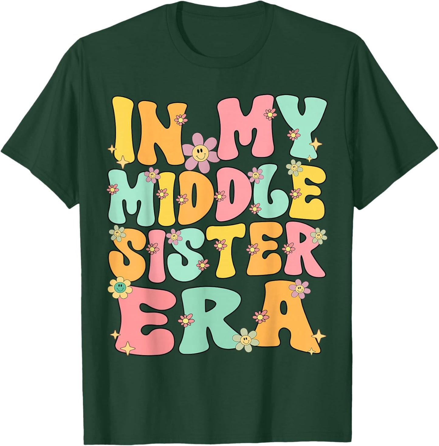 In My Middle Sister Era Groovy Retro Middle Sister Funny T-Shirt - T-Shirt | Forest