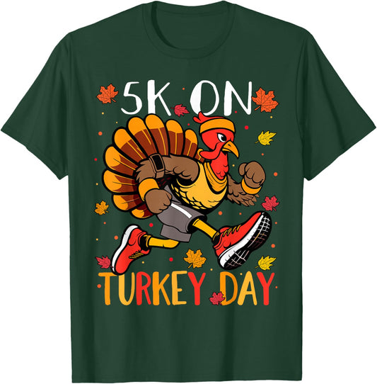 5K On Turkey Day Race Thanksgiving For Turkey Trot Runners T-Shirt - T-Shirt | Forest