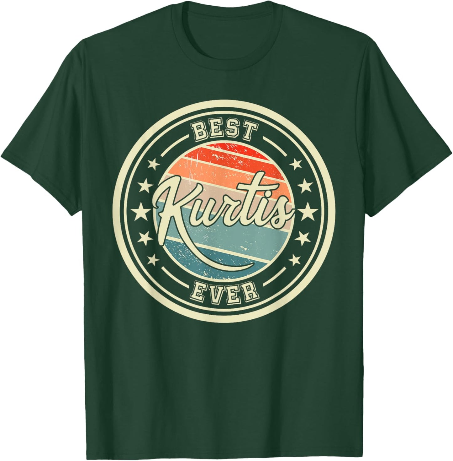 Best Kurtis Ever funny saying first name Kurtis T-Shirt - T-Shirt | Forest