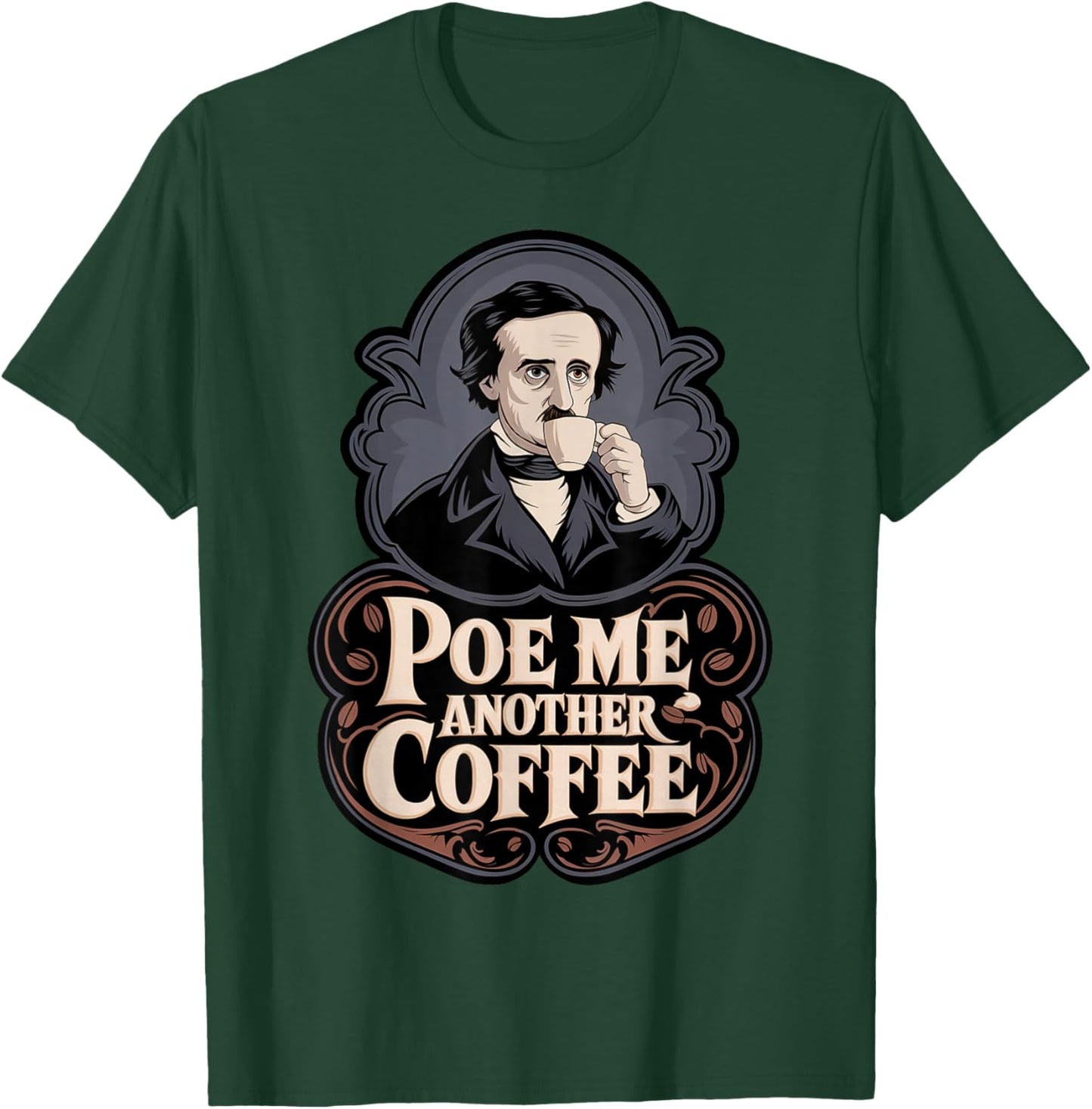 Edgar Allan Poe Me Another Coffee Raven Nevermore Gothic T-Shirt - T-Shirt | Forest