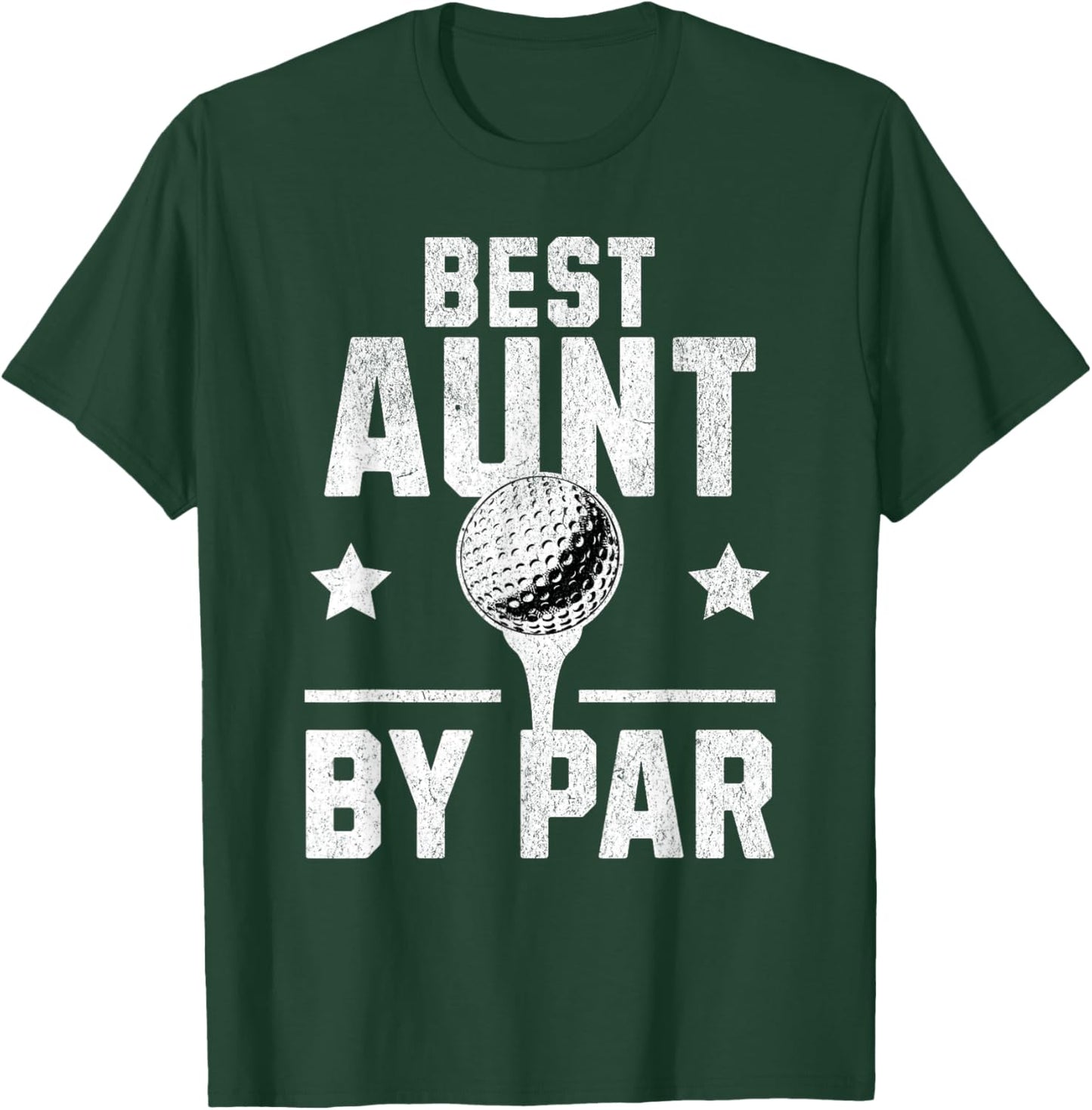 Best Aunt by Par Golfing Golf Lover Golfer Putt Women T-Shirt - T-Shirt | Forest