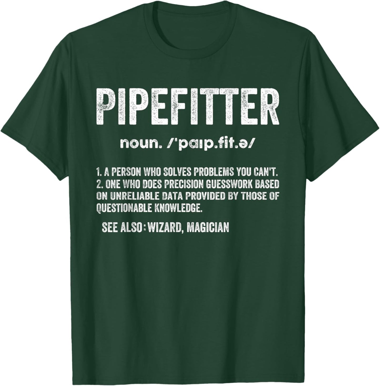 Pipefitter Definition Plumber Steamfitter Tradesman Piping T-Shirt - T-Shirt | Forest