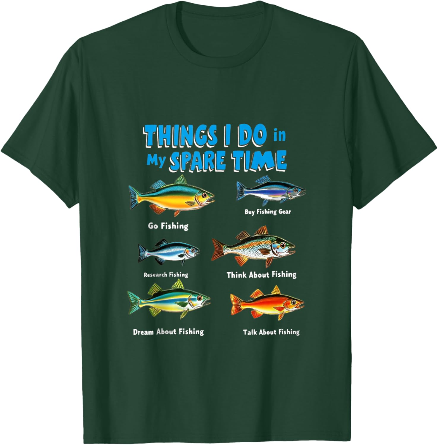 Things I Do in My Spare Time Funny Fishing T-Shirt - T-Shirt | Forest