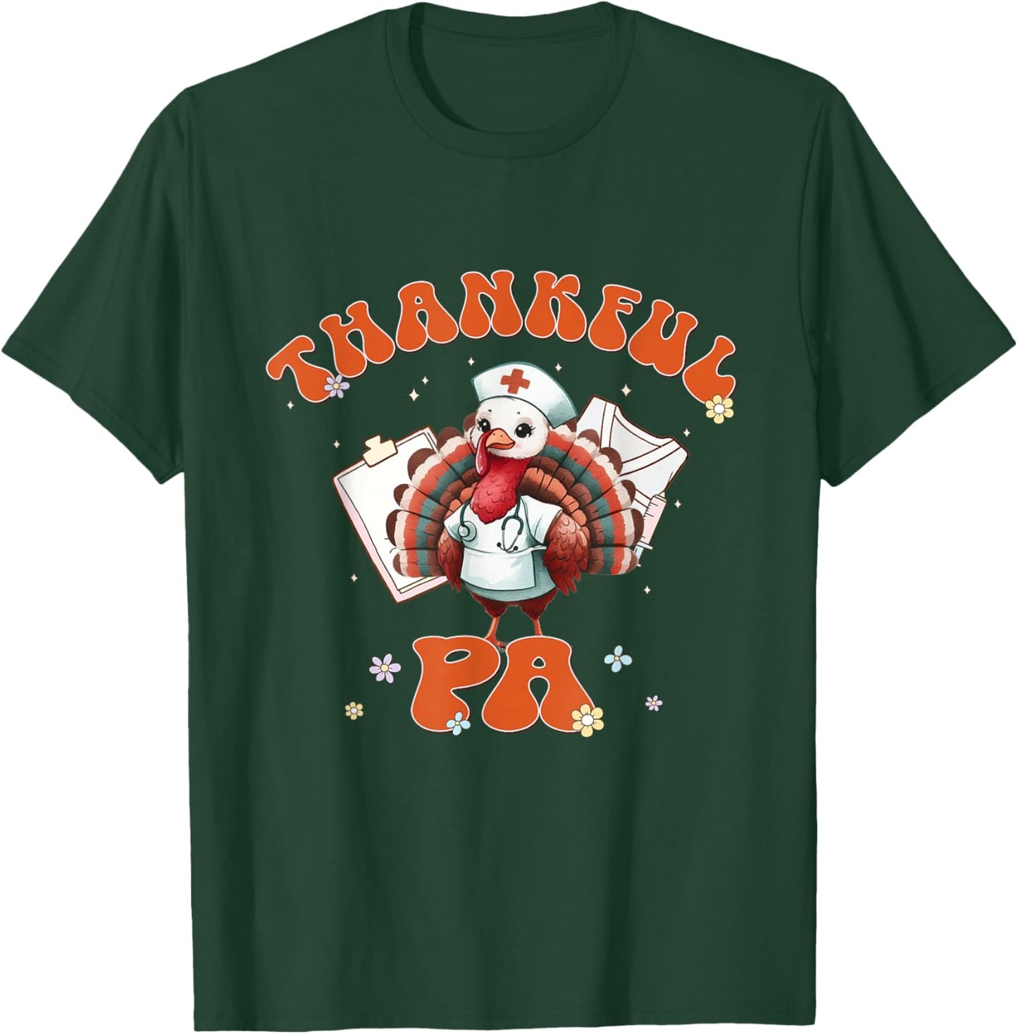 Thankful PA Physician Assistant Turkey Thanksgiving Women T-Shirt - T-Shirt | Forest