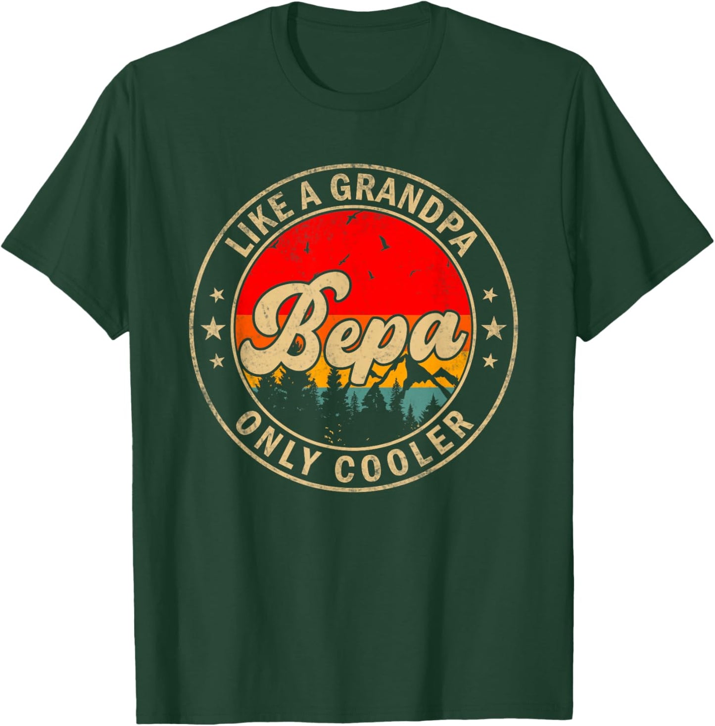 Bepa Like A Grandpa Only Cooler Funny Papa Grandpa T-Shirt - T-Shirt | Forest