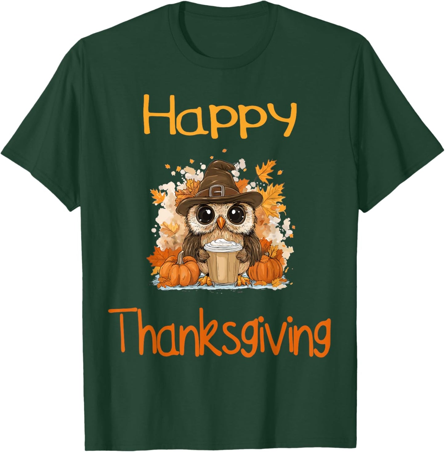 Owl Fall Thanksgiving Happy Thanksgiving T-Shirt - T-Shirt | Forest