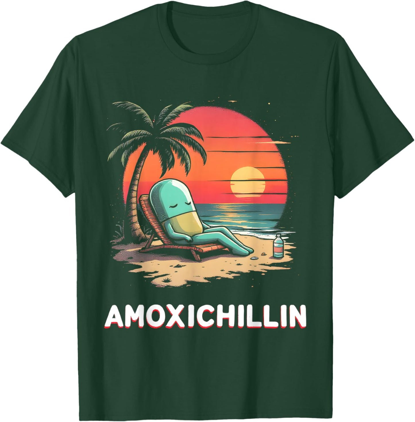 Amoxichillin Funny Pill Vacation Beach Pharmacy Lover T-Shirt - T-Shirt | Forest