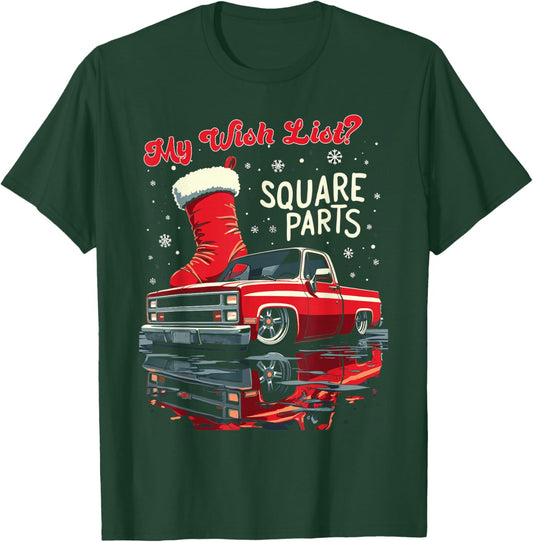 Squarebody Truck My Christmas Wish List C10 Square Parts T-Shirt - T-Shirt | Forest