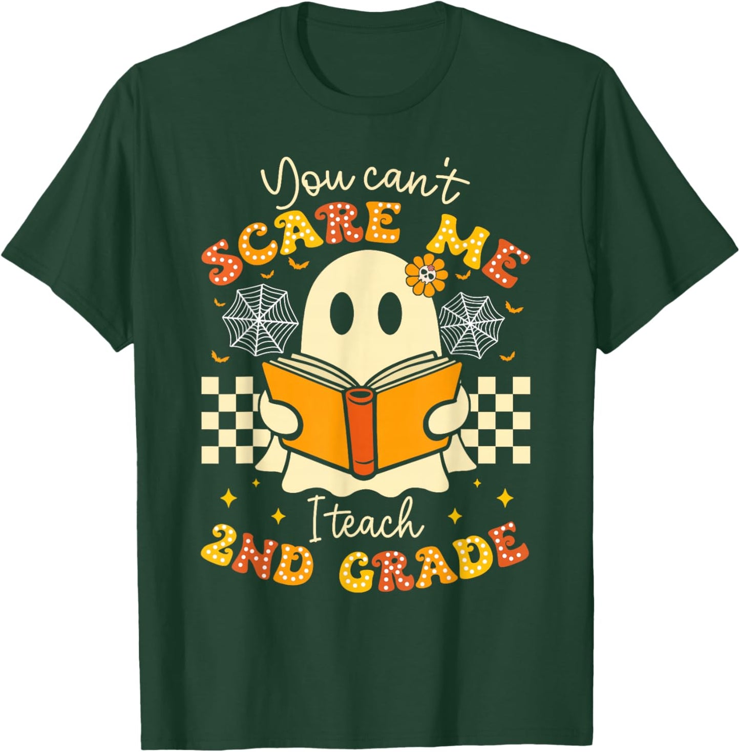 You Can't Scare Me I Teach 2nd Grade Teacher Halloween Ghost T-Shirt - T-Shirt | Forest