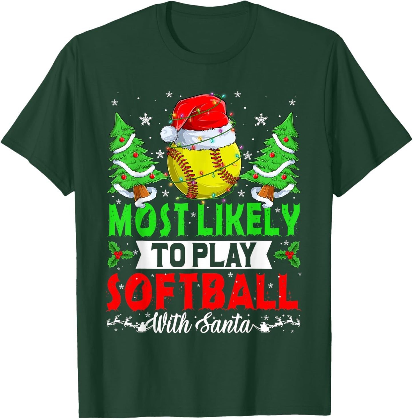 Funny Most Likely To Play Softball With Santa Christmas PJS T-Shirt - T-Shirt | Forest