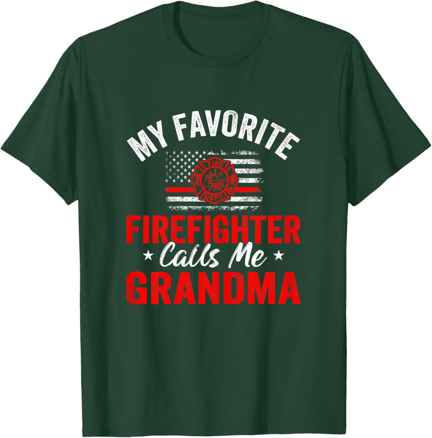 My Favorite Firefighter Calls Me Grandma American Flag T-Shirt - T-Shirt | Forest