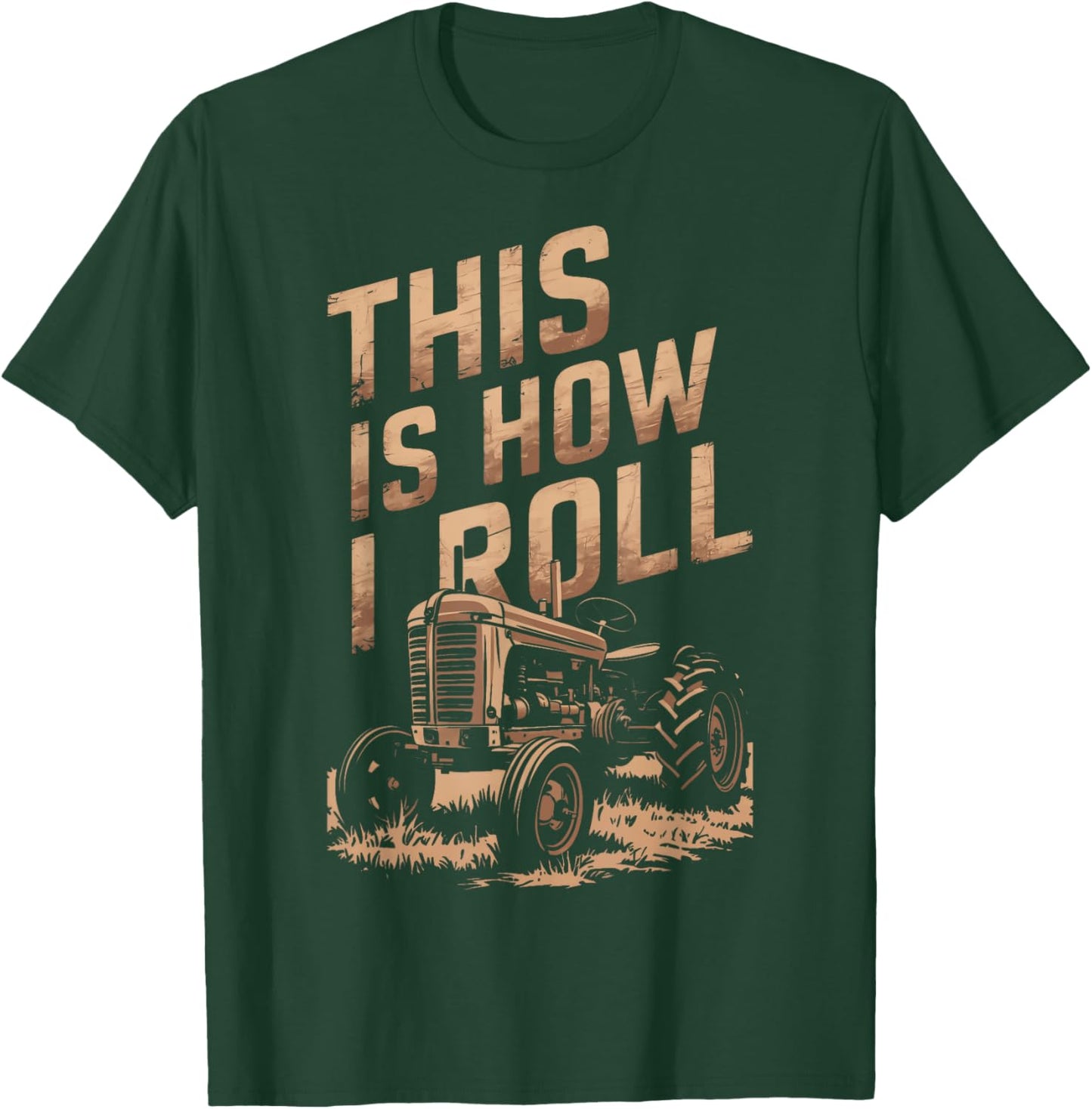 Farm Owners This Is How I Roll Tractor Owners Future Farmers T-Shirt - T-Shirt | Forest