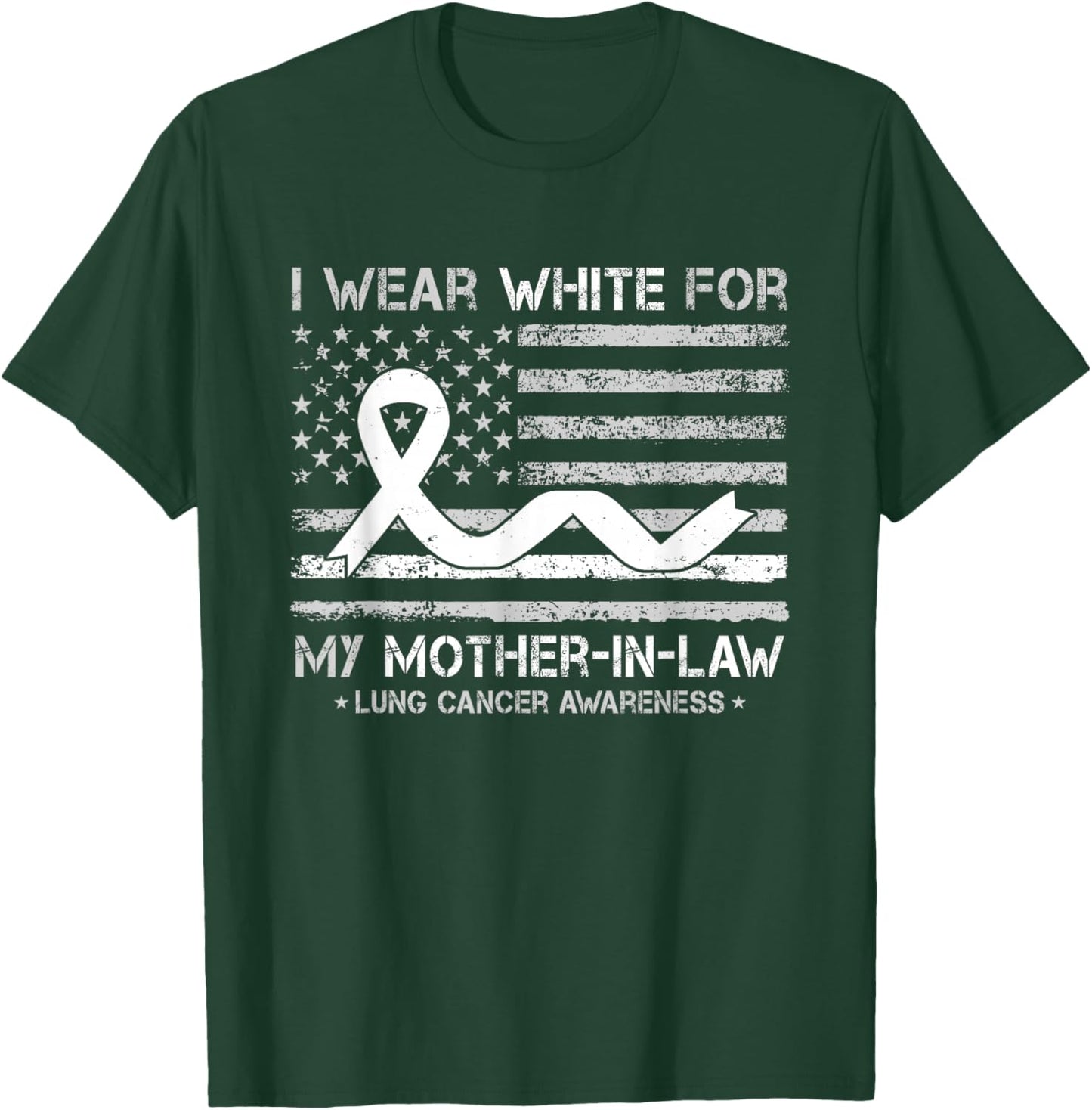 I Wear White For My Mother-in-law Lung Cancer Awareness T-Shirt - T-Shirt | Forest
