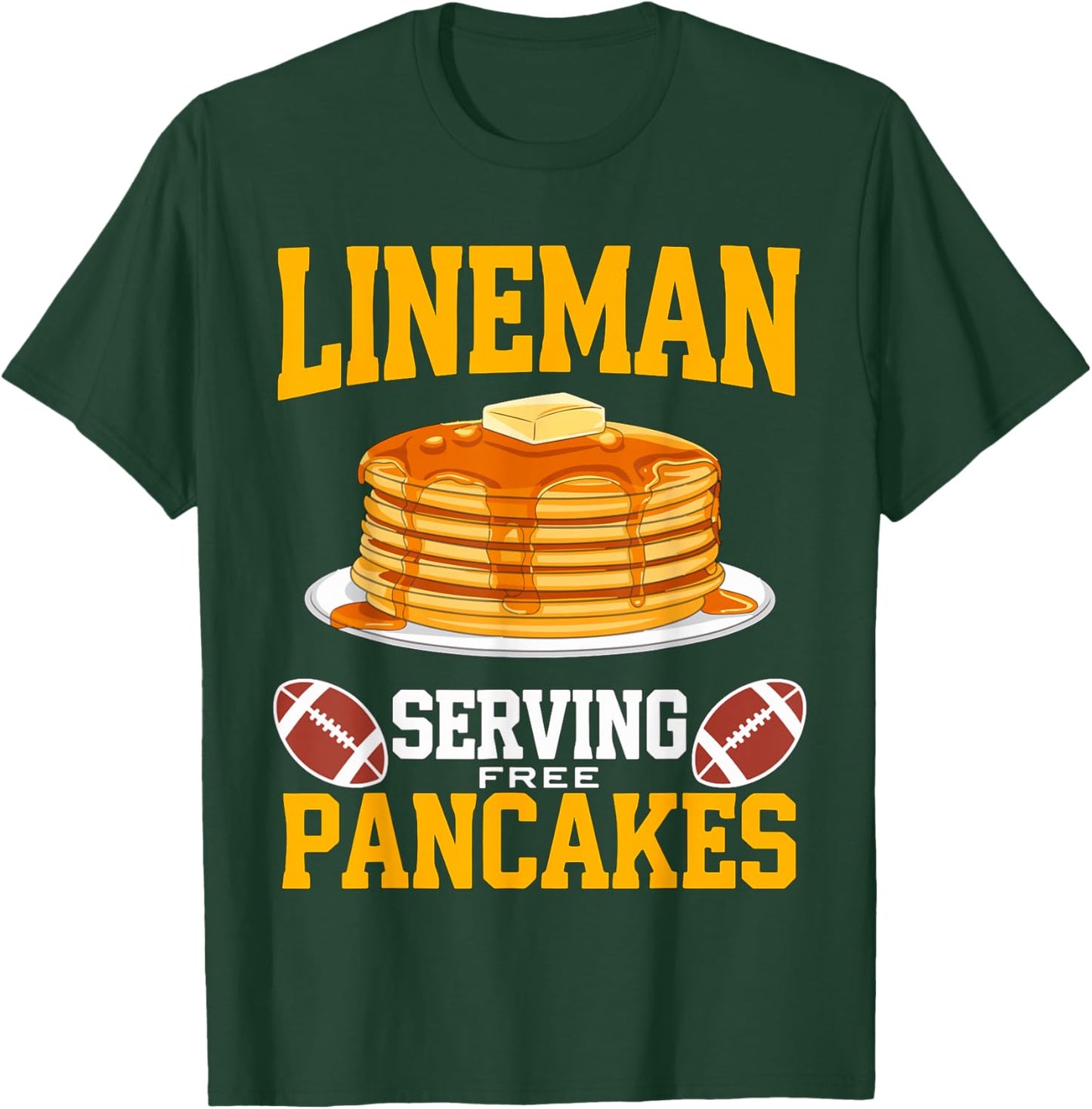 Lineman Serving free Pancakes American Football T-Shirt - T-Shirt | Forest