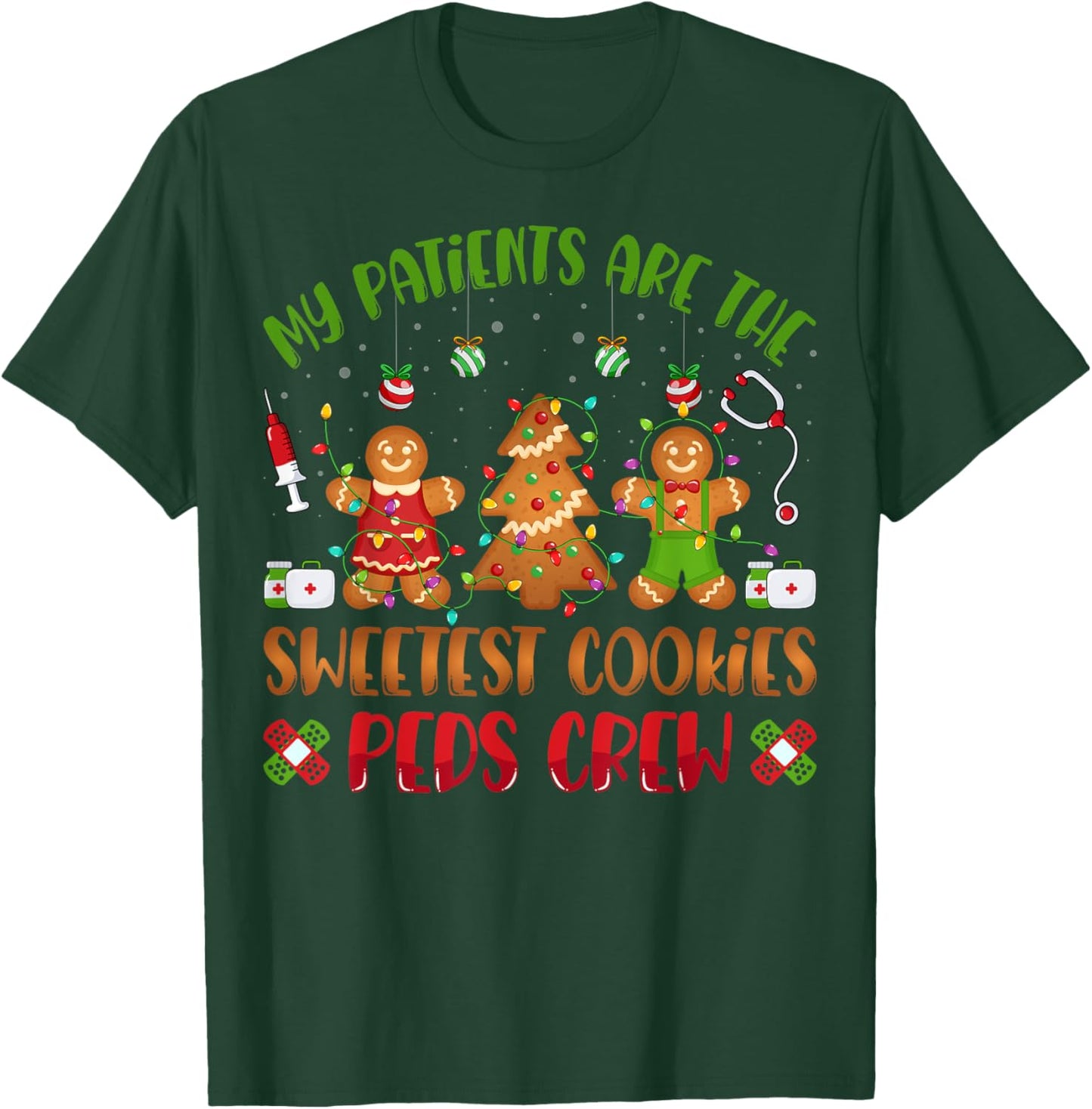 PEDS Pediatric Nurse Christmas Gifts Co. My Sweetest Patients Are Sweetest Cookies Pediatric Nurse Christmas T-Shirt - T-Shirt | Forest