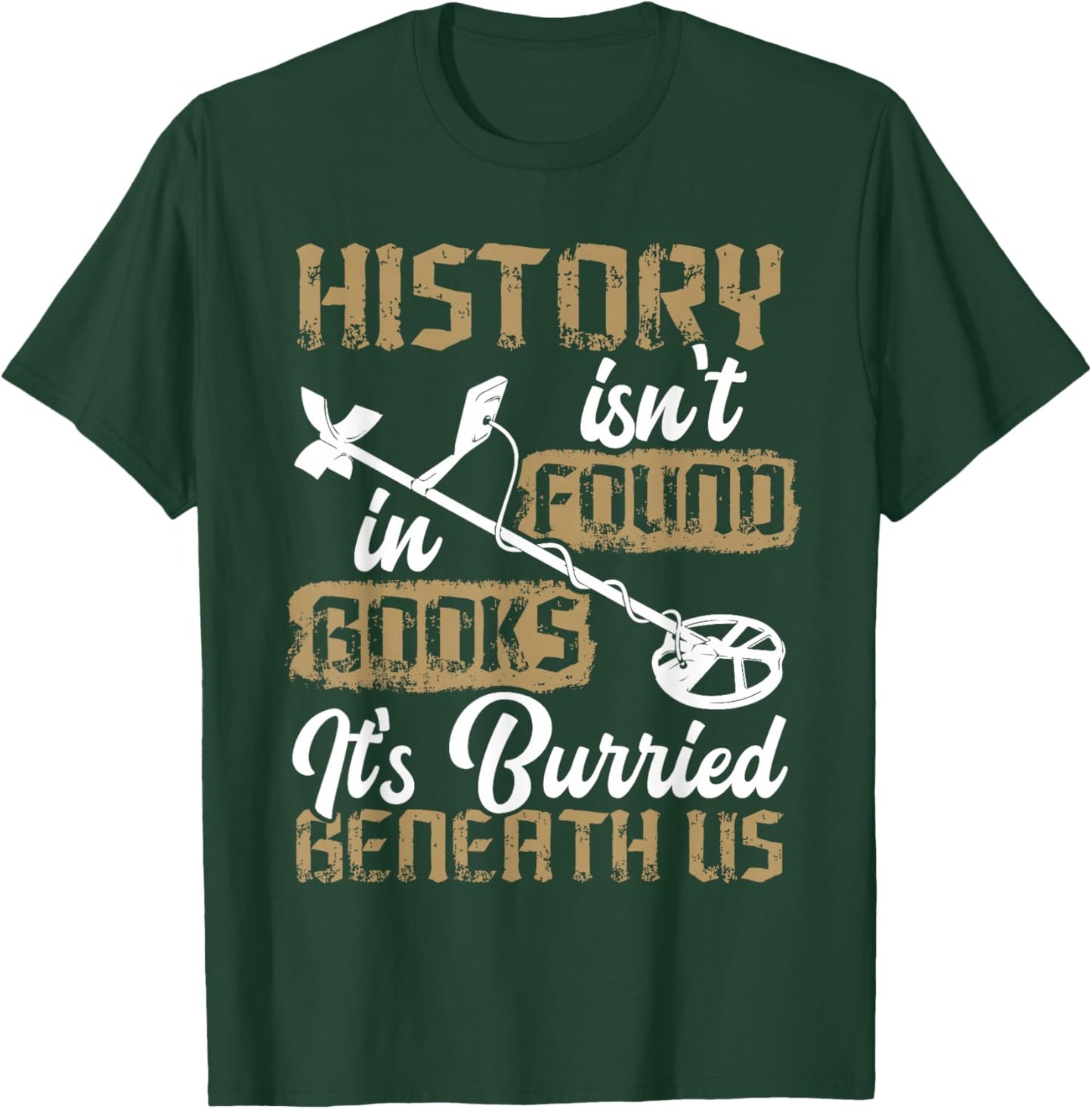 Detector Treasure Hunter Antique Finder T-Shirt - T-Shirt | Forest