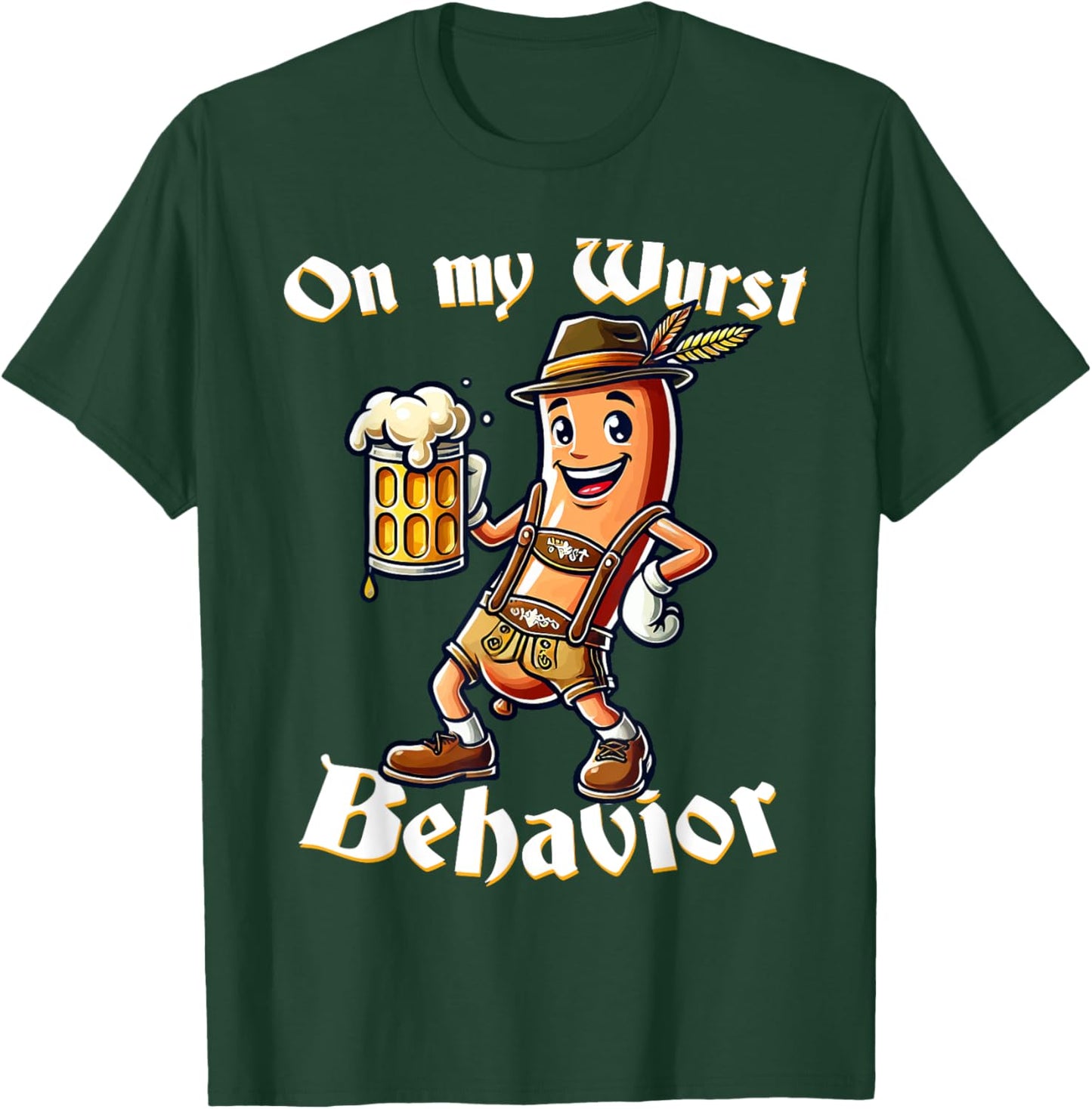 On My Wurst Behavior Funny Oktoberfest Costume Outfit German T-Shirt - T-Shirt | Forest