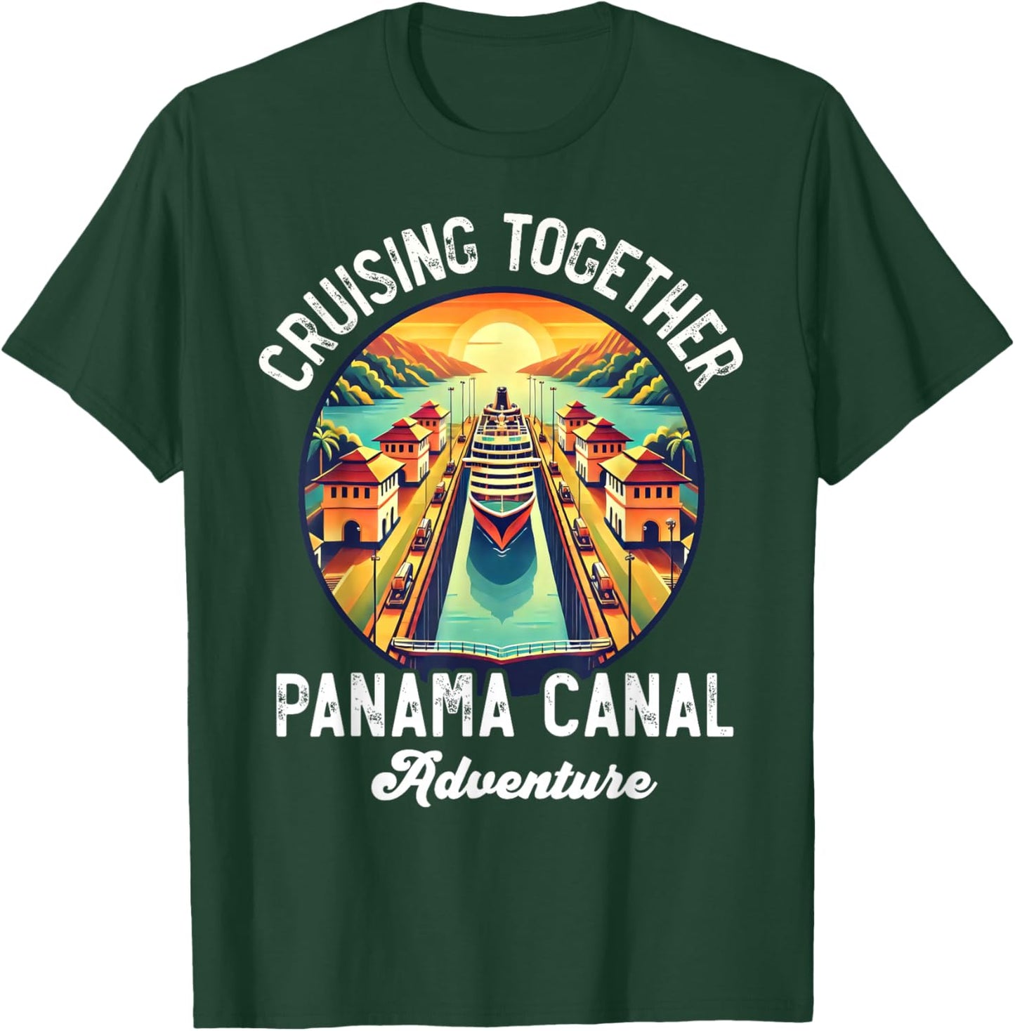 Panama Canal Cruise Panama Trip Cruising Together Family T-Shirt - T-Shirt | Forest