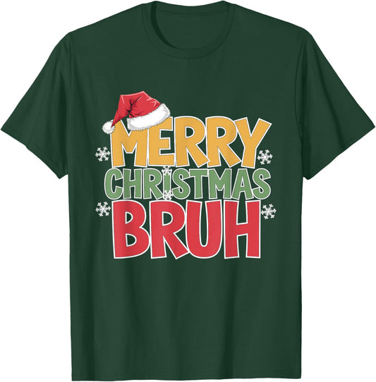 Merry Christmas Bruh Xmas Santa Claus Christmas Party Joke T-Shirt - T-Shirt | Forest