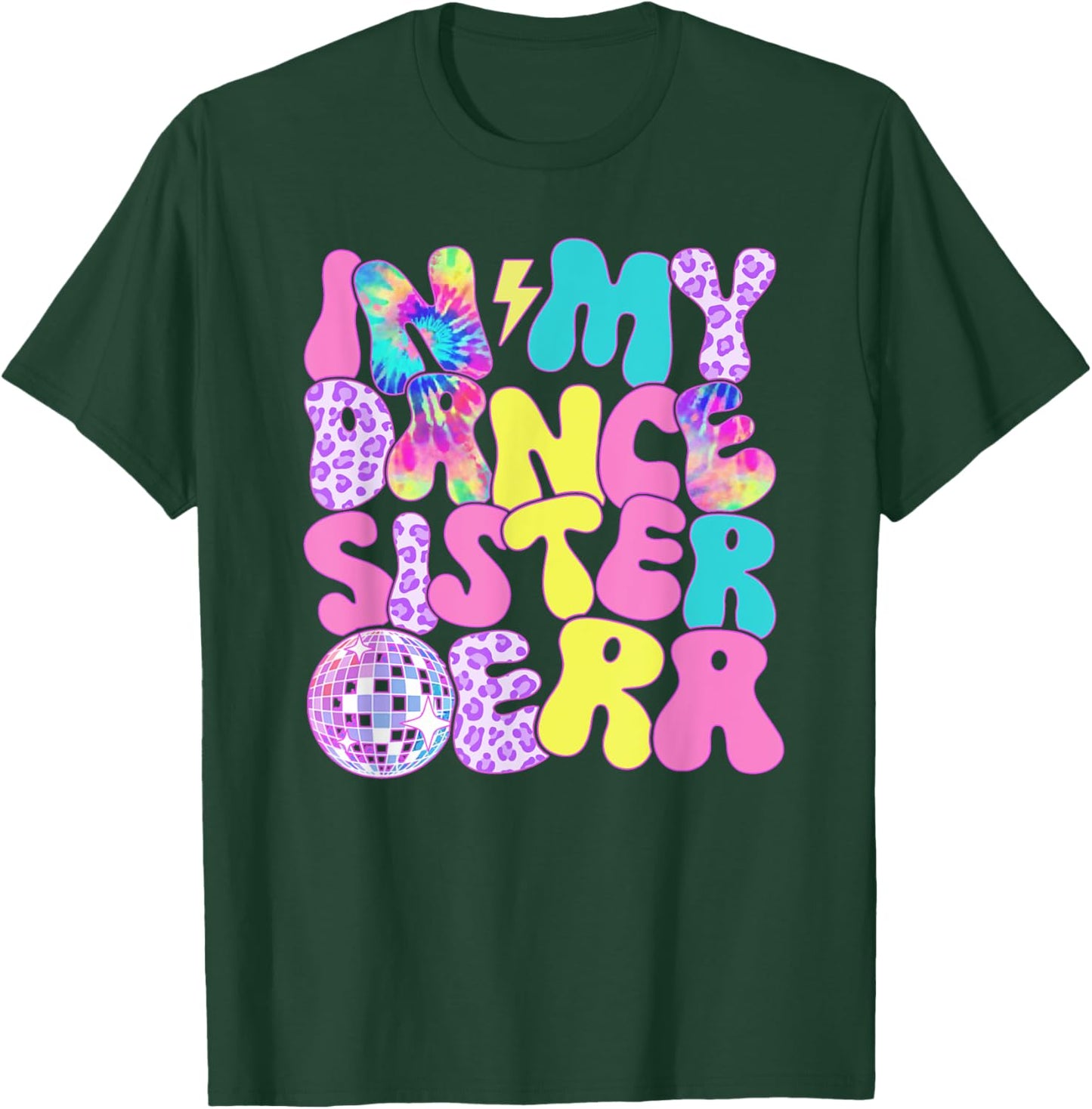 Disco Tie Dye In My Dance Sister Era T-Shirt - T-Shirt | Forest