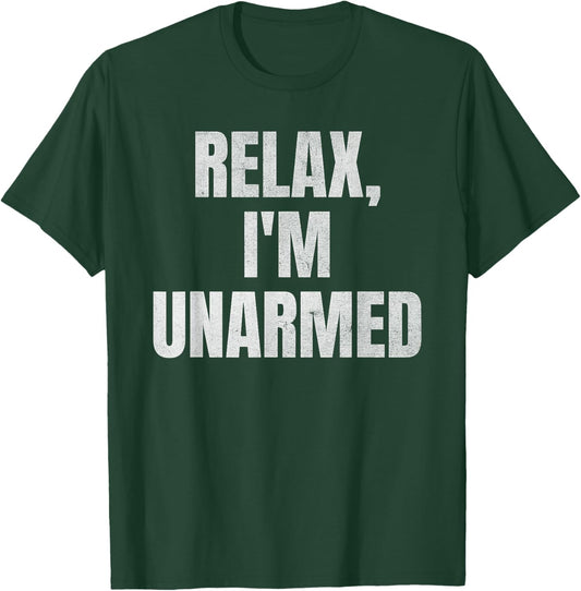 Relax I’m Unarmed Funny Amputee T-Shirt - T-Shirt | Forest