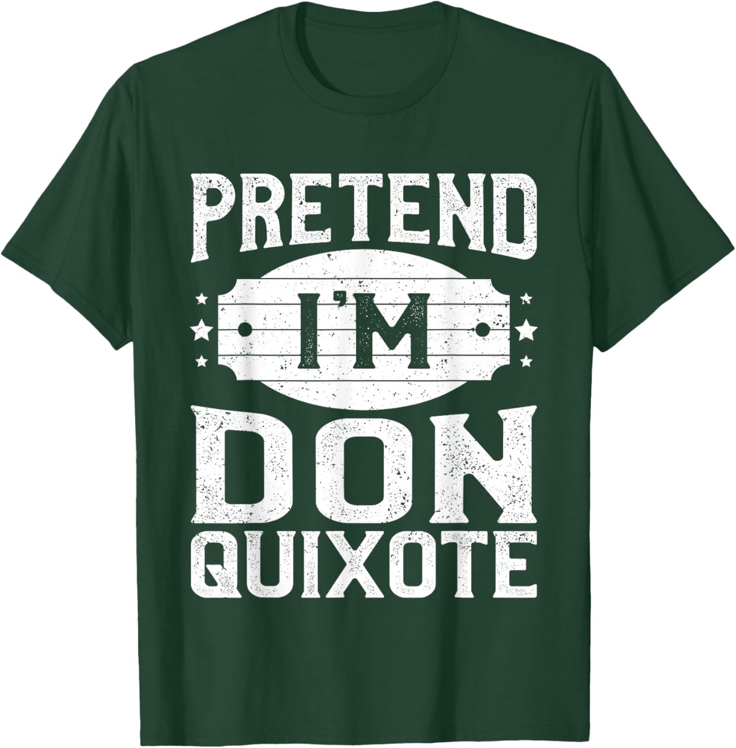Pretend I'm Don Quixote Matching Costume Halloween Party T-Shirt - T-Shirt | Forest