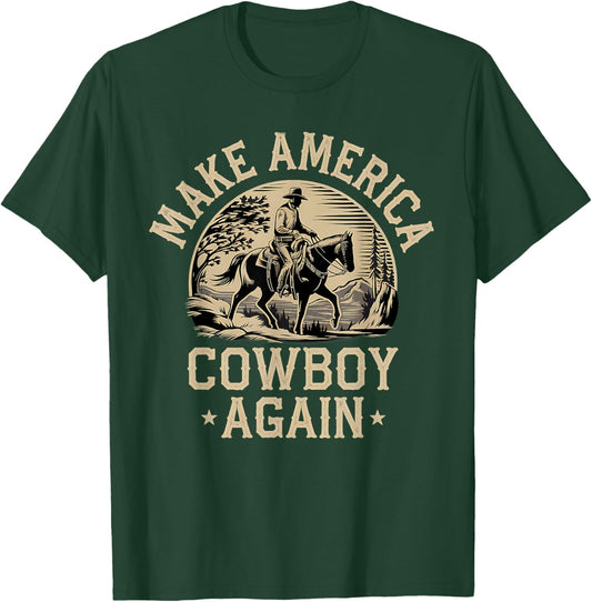 Makes America A Cowboy Again Western Independence 4th July T-Shirt - T-Shirt | Forest