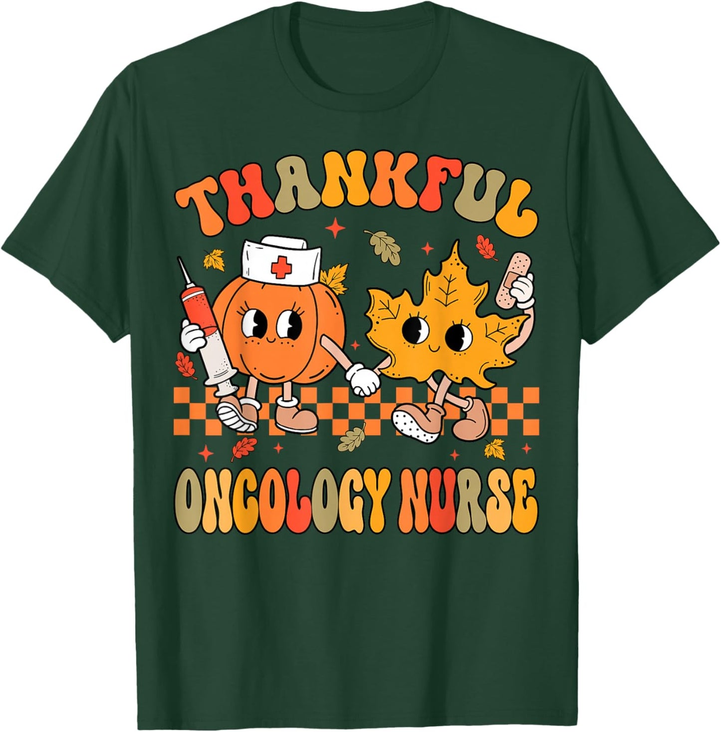 Thankful Oncology Nurse Thanksgiving Hematology Chemo Nurse T-Shirt - T-Shirt | Forest