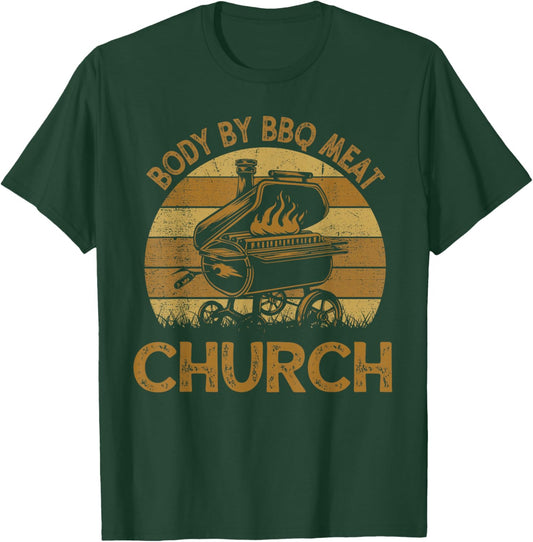 Funny Body By BBQ Meat Church Barbeque Chef Dad T-Shirt - T-Shirt | Forest