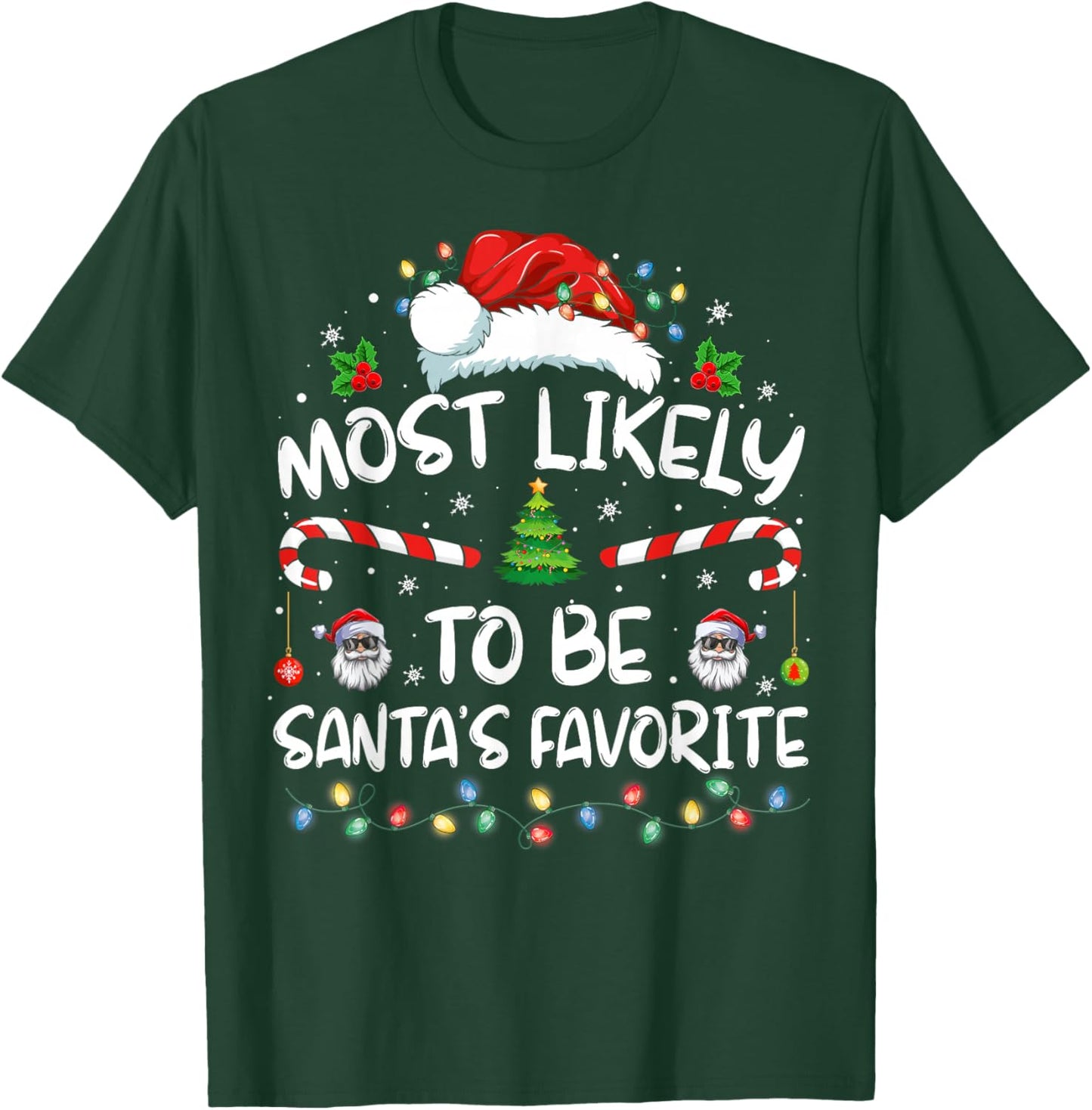 Most Likely To Be Santa's Favorite Funny Family Christmas T-Shirt - T-Shirt | Forest