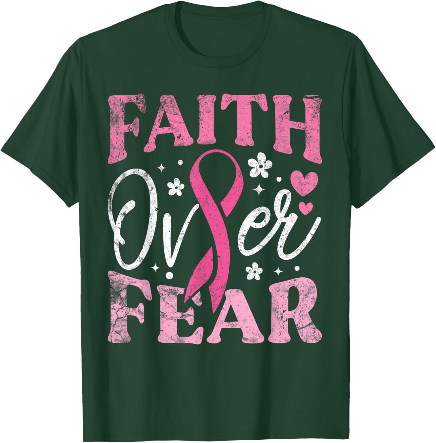 Faith Over Fear Breast Cancer Awareness T-Shirt - T-Shirt | Forest