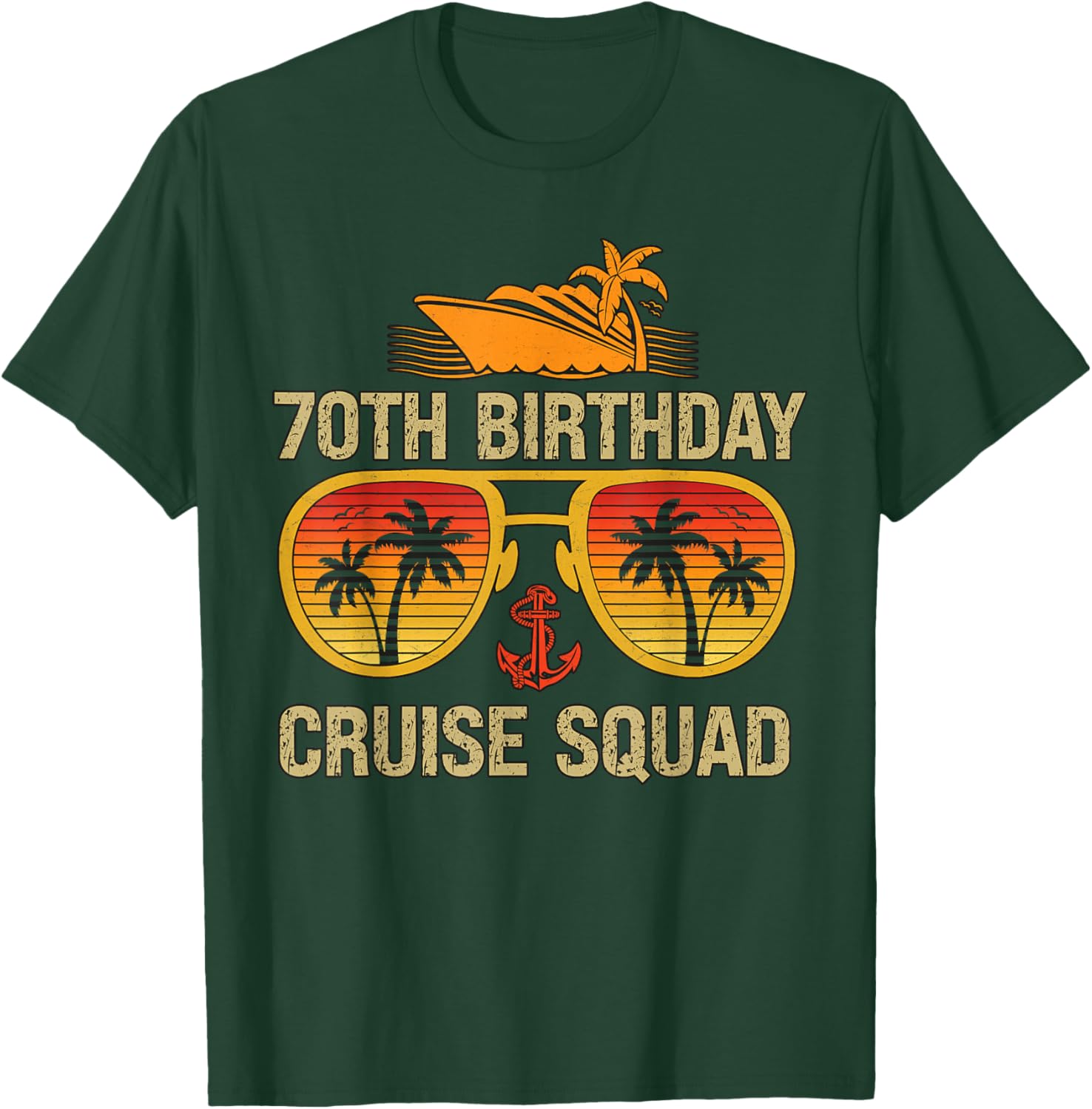 70 Years old Crew 70th Birthday Cruise Squad Matching Party T-Shirt - T-Shirt | Forest